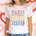 Mamas Do Not Let Your Babies Grow Up Without Jesus Mother's Day Tee Casual Style Crew Neck Short Sleeve T-Shirt Tops...