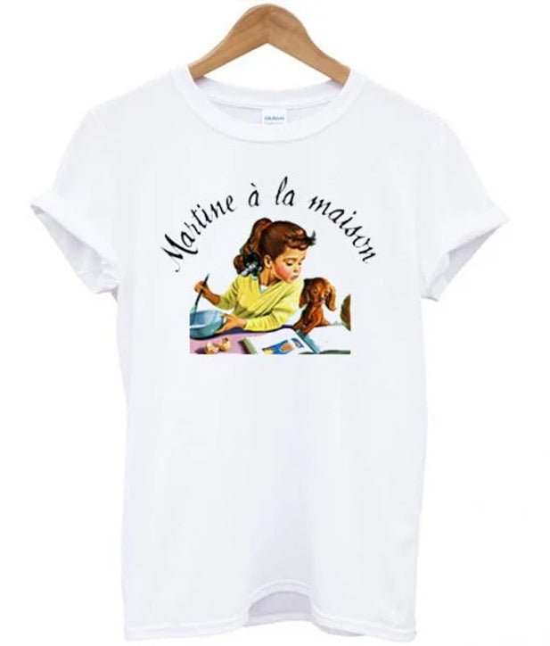 Martine a la Maison T shirt Hoodie, Sweatshirt | PureTeeCo.com
