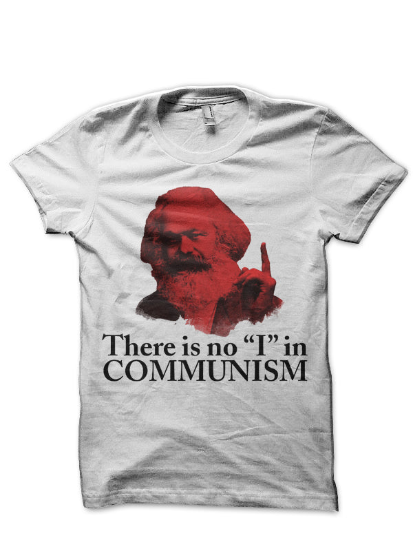 There is no â€œIâ€ in Communism White T-Shirt Hoodie, Sweatshirt | PureTeeCo.com