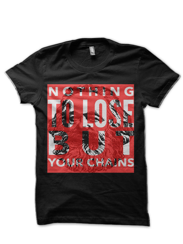 Nothing to lose but your chains Black T-Shirt Hoodie, Sweatshirt | PureTeeCo.com