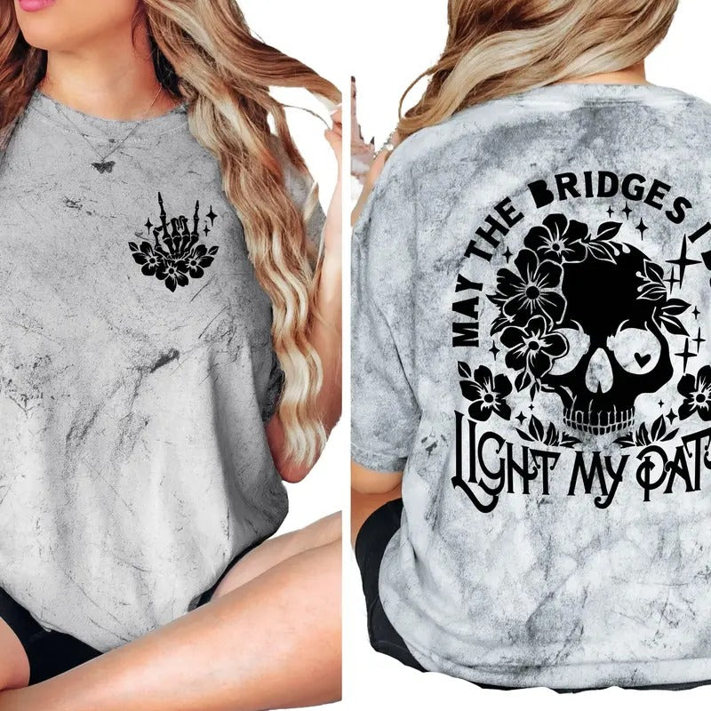 May the Bridges I Burn Light My Path Women's Top - T-Shirt, Sweatshirt, & Hoodie Comfortable Fit Womenswear | PureTeeCo.com