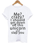 Me Crazy I Should Get Down Off This Unicorn T-shirt Hoodie, Sweatshirt | PureTeeCo.com