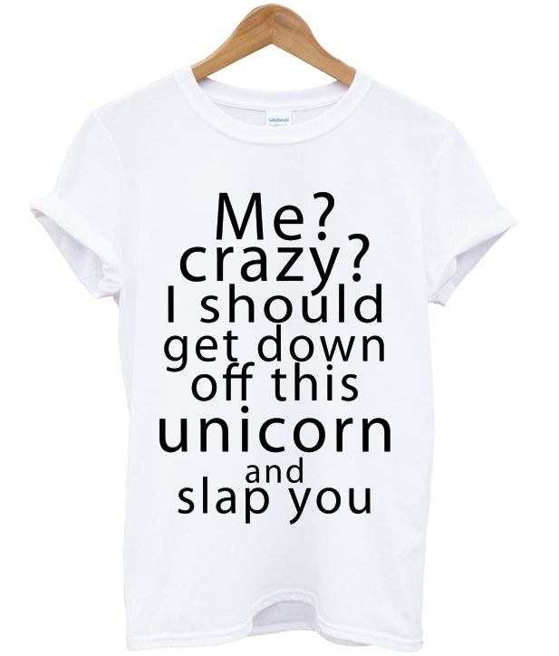 Me Crazy I Should Get Down Off This Unicorn T-shirt Hoodie, Sweatshirt | PureTeeCo.com