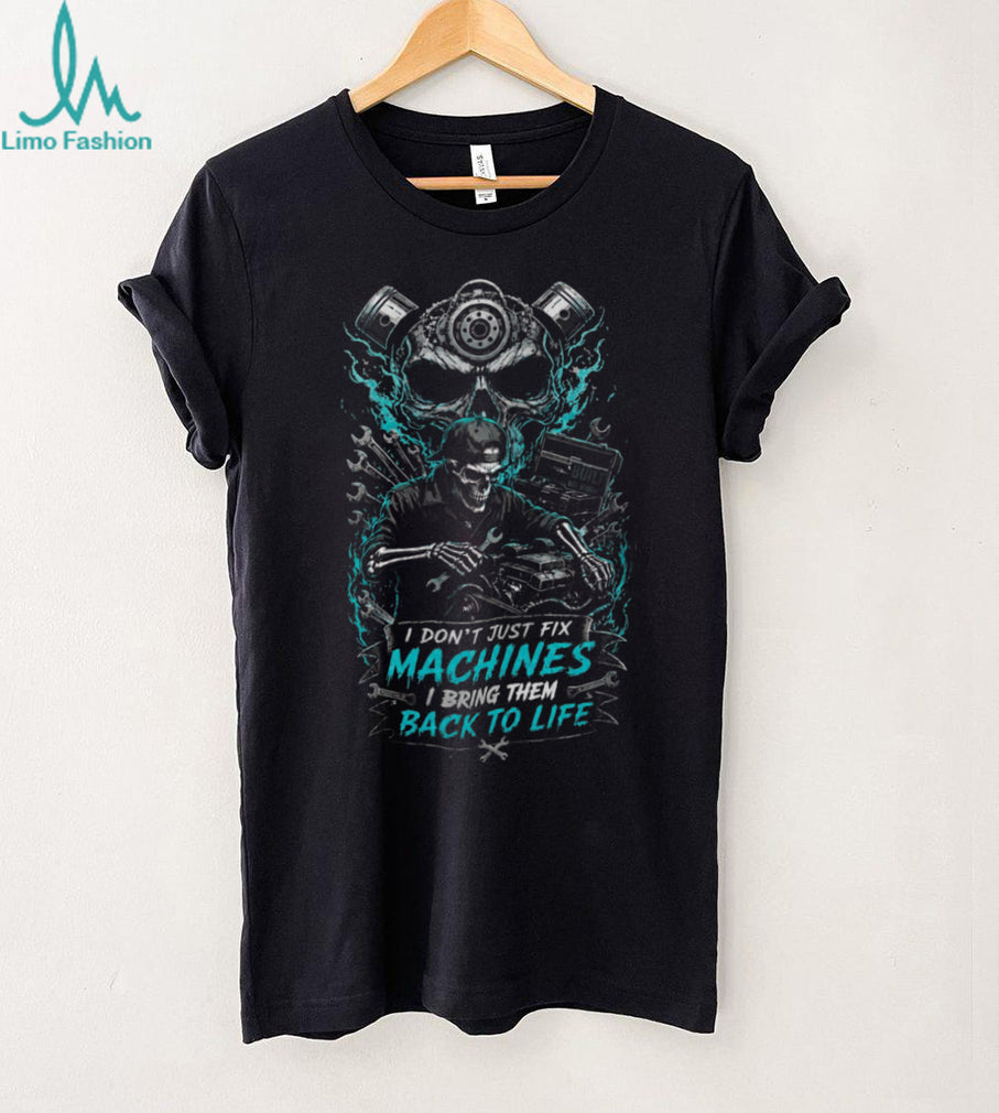 Mechanic Skull Bring Them Back To Life Custom Tool Shirt