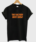 Meme the Factory Must Grow T Shirt Hoodie, Sweatshirt | PureTeeCo.com