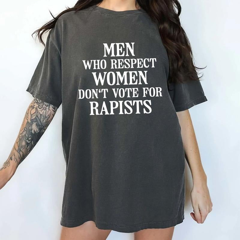 Men Who Respect Women Comfort Colors Shirt, Support Women Unisex Graphic Tee, Feminist Activist Unhinged Tees, Sarcastic...