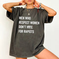 Men Who Respect Women Shirt Comfort Colors, Feminist T-shirt, Equal Rights Tees for Women, Women's Rights Tops,...