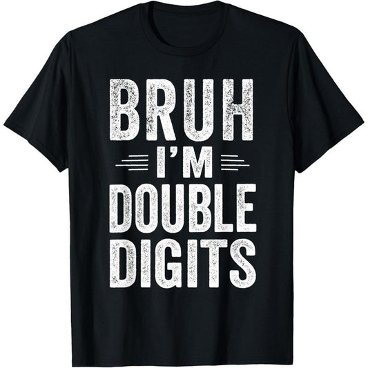 Men's Bruh I'm Double Digits 10th Birthday Gifts 10 Year Old Boy T-Shirt Sweatshirt, Hoodie, Comfort Colors