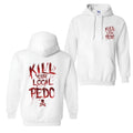 Men's KILL YOUR LOCAL PEDO Red Letter White Print Hoodie, Sweatshirt