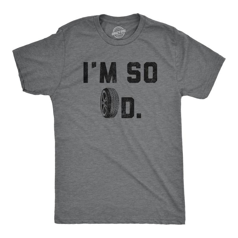 Mens Im So Tired T Shirt Funny Sarcastic Sleepy Joke Car Tire Graphic Novelty Tee For Guys Hoodie, Sweatshirt | PureTeeCo.com