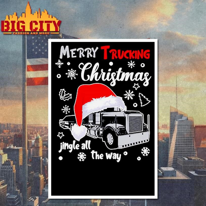 Merry Trucking Christmas Jingle All The Way Shirt