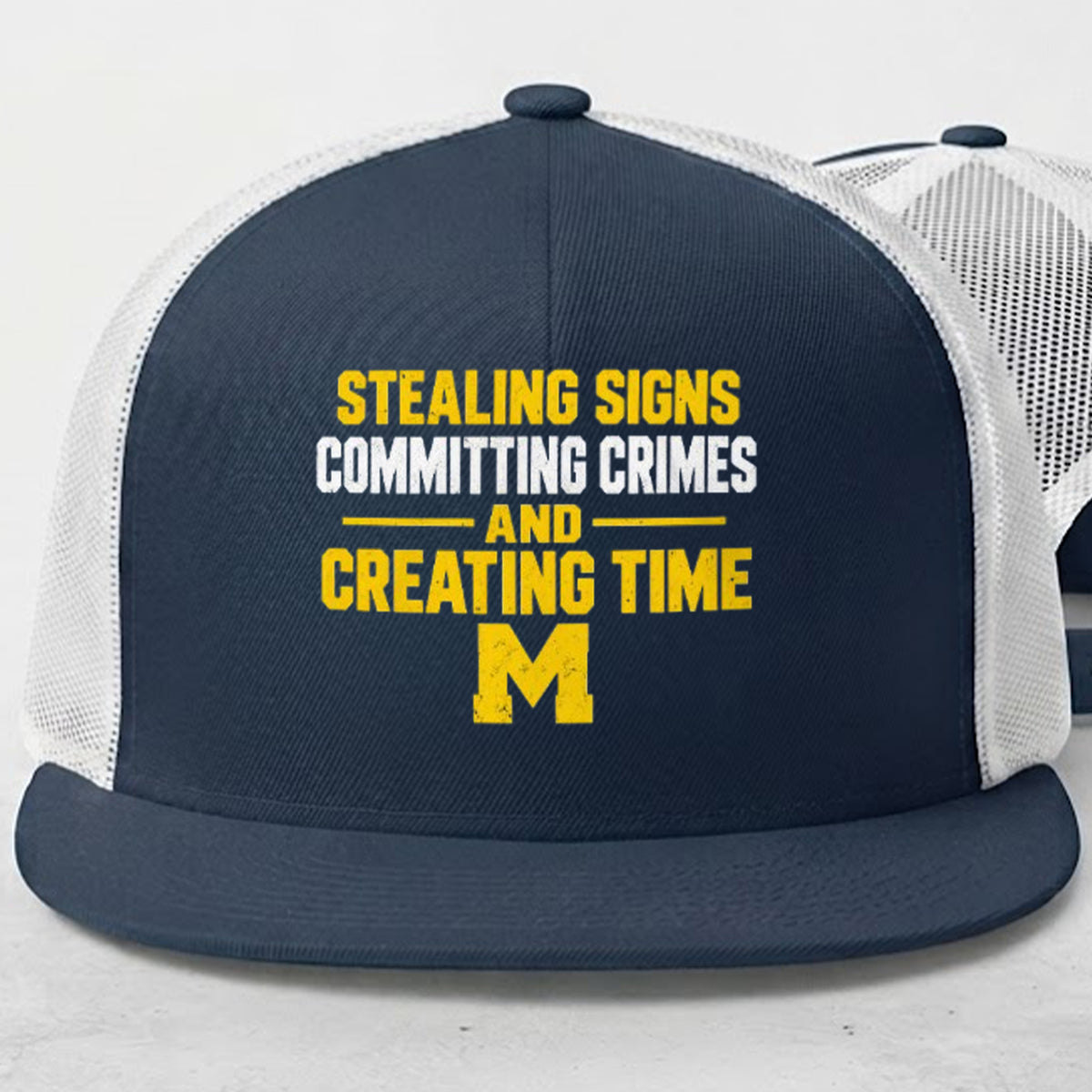 Michigan Stealing Signs Committing Crimes And Creating Time Hat
