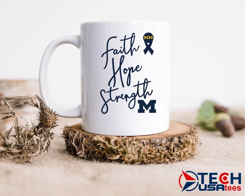 Michigan Wolverines Faith Hope Strength shirt