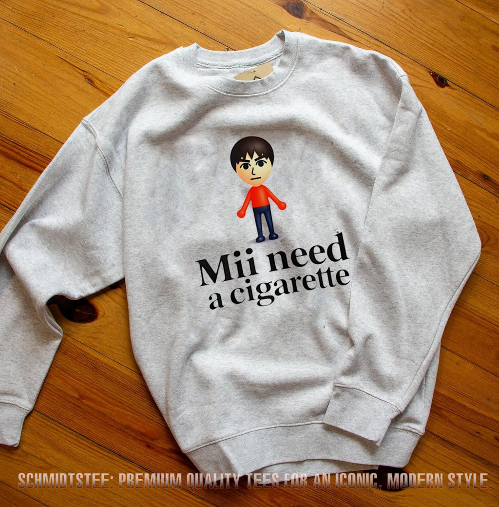 Mii Need A Cigarette funny shirt