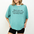Mind Your Own Business and Stop being Weird Shirt, Women Power Graphic Tee, Women's Rights Unisex Shirt, Equal Rights...