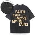 [ Mineral Wash ] Faith Can Move Mountain Christian Washed Shirt Jesus Graphic Washed Style Shirt Hoodie, Sweatshirt