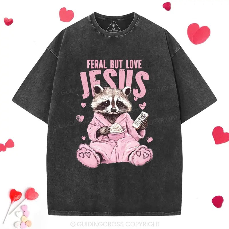 [ Mineral Wash ] Feral But Loves Jesus Racoon Pink, Christian Washed TShirt Jesus Graphic Washed Style Shirt Hoodie,...