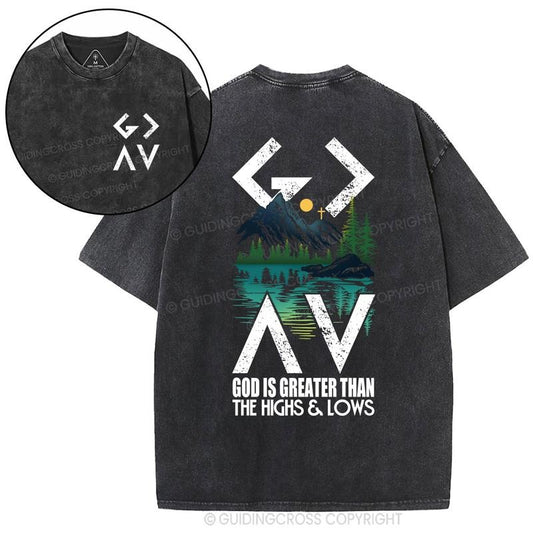 [ Mineral Wash ] God Is Greater Than The Highs And Lows Christian Washed Shirt Jesus Graphic Washed Style Shirt