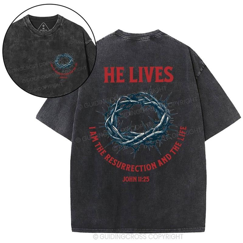[ Mineral Wash ] He Lives I Am The Resurrection And The Life Christian Washed Shirt Jesus Graphic Washed Style Shirt
