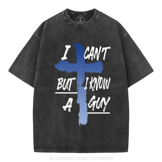 [ Mineral Wash ] I Can't But I Know A Guy Christian Washed Shirt Jesus Graphic Washed Style Shirt