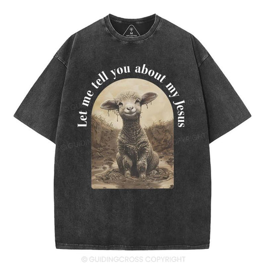 [ Mineral Wash ] Let Me Tell You About Jesus Christian Washed Shirt Jesus Graphic Washed Style Shirt
