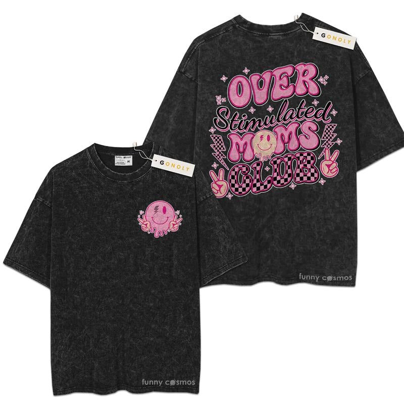 [ Mineral Wash ] Overstimulated Moms Club Shirt Mother Days, Mom Life, Gift For Mom, Graphic Washed Style Shirt