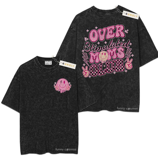 [ Mineral Wash ] Overstimulated Moms Club Shirt Mother Days, Mom Life, Gift For Mom, Graphic Washed Style Shirt