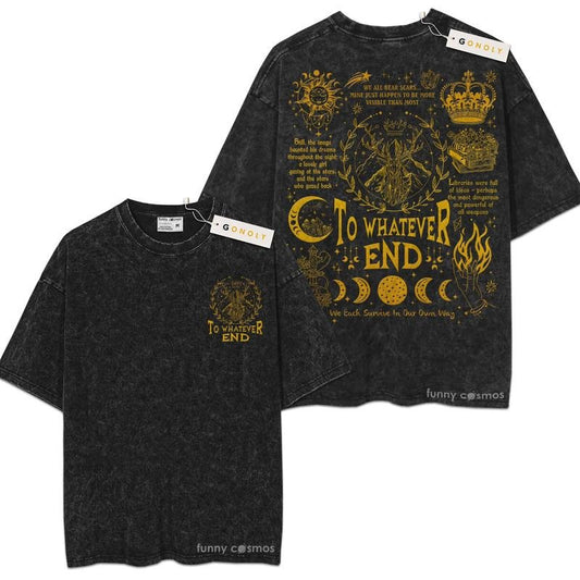 [ Mineral Wash ] To Whatever End Throne Of Glass For Fans Lover Book, Bookish, Graphic Washed Style Shirt