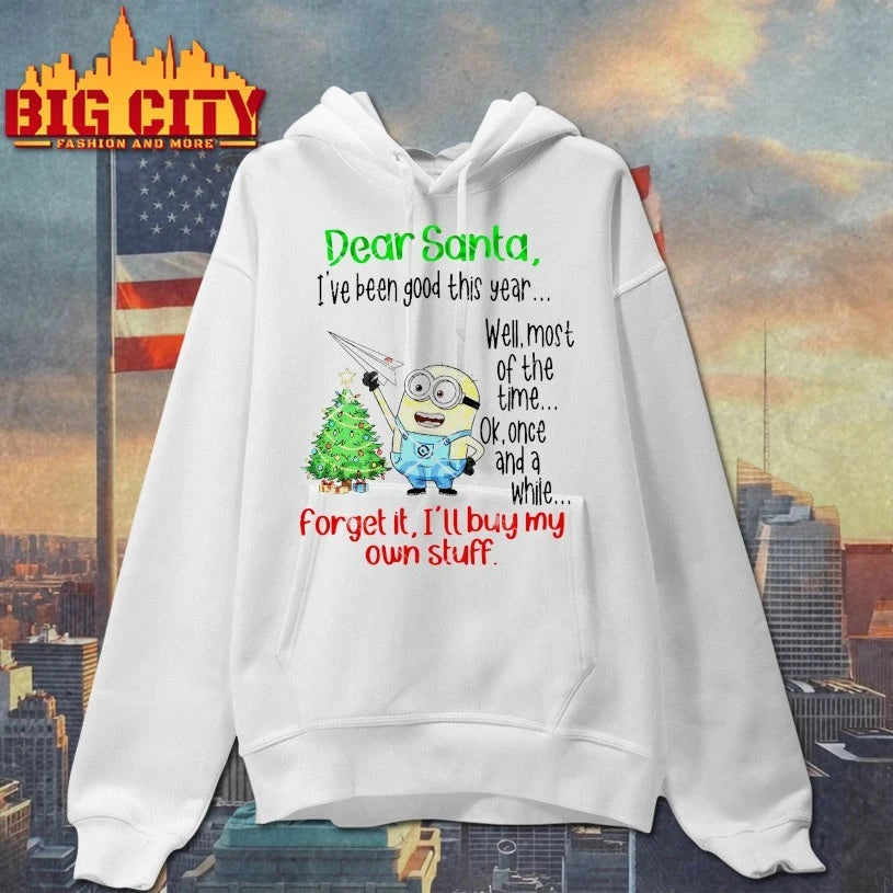 Minion Christmas Dear Santa I’ve Been Good This Year Forget It i’ll Buy My Own Stuff shirt