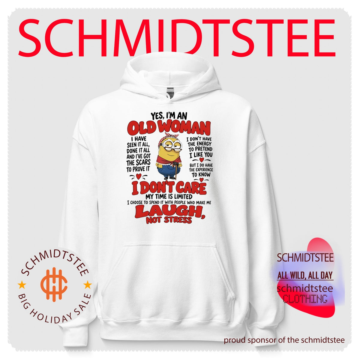 Minion yes I’m an old woman I have seen it all done it all and I’ve got the scars to prove it shirt