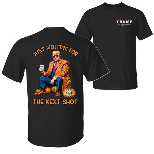 Modelo Especial Trump 2024 Just Waiting for The Next Shot You Missed Again Assassination Attempt 2 Sided Halloween Printed Unisex Cotton T-Shirt