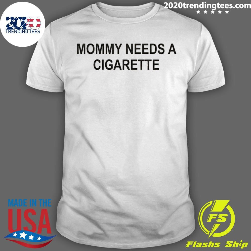 Mommy Needs A Cigarette Yellow Shirt