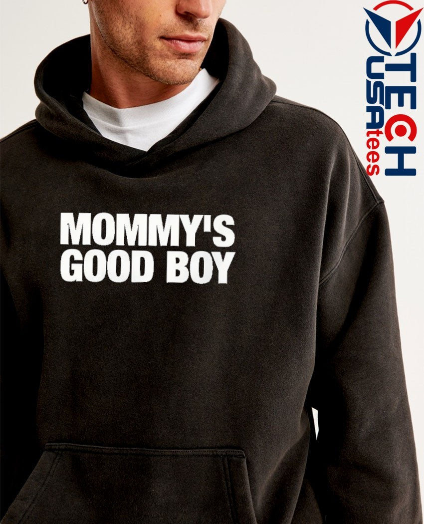 Mommy’s good boy shirt
