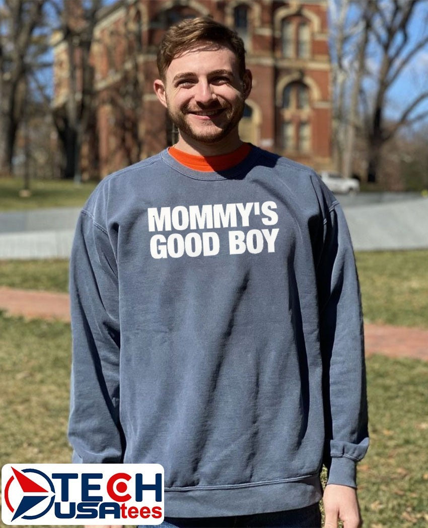 Mommy’s good boy shirt