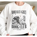 Morally Grey Book Club Delving Into The Grey Areas Of Fiction Sweatshirt, Dark Romance Shirt, Gift For Book Lover,...