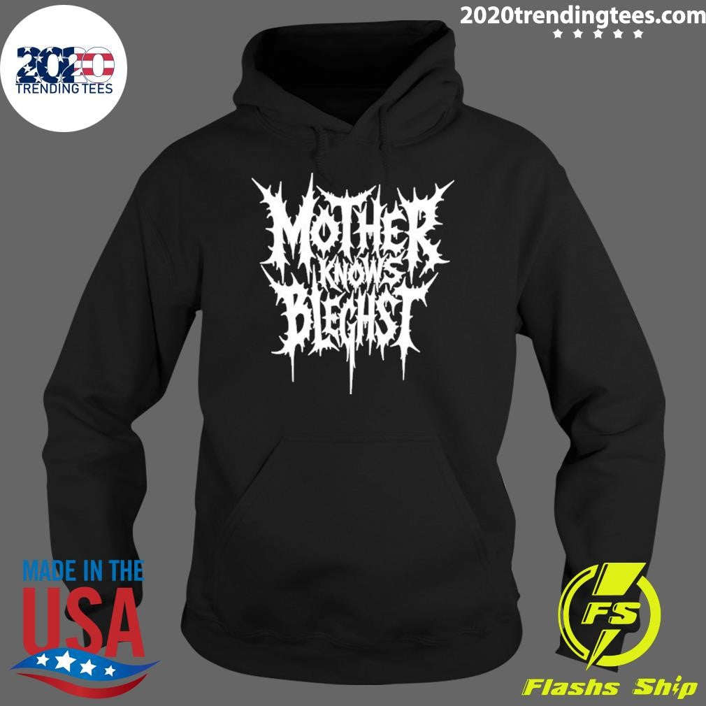 Mother Knows Bleghst Shirt