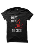 Must Have Java To Code Black T-Shirt Hoodie, Sweatshirt | PureTeeCo.com