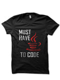 Must Have Java To Code T-Shirt Hoodie, Sweatshirt | PureTeeCo.com