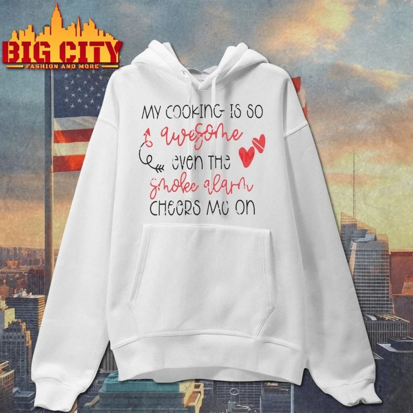 My Cooking Is So Awesome Even The Smoke Alarm Cheers Me On shirt