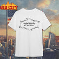 My Dad Identifies As Past Tense Shirt