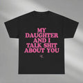 My Daughter And I Talk Shit About You Shirt, Dad Daughter Shirt, Funny Dad and Daughter Hoodie, Loving Dad Sweatshirt,...