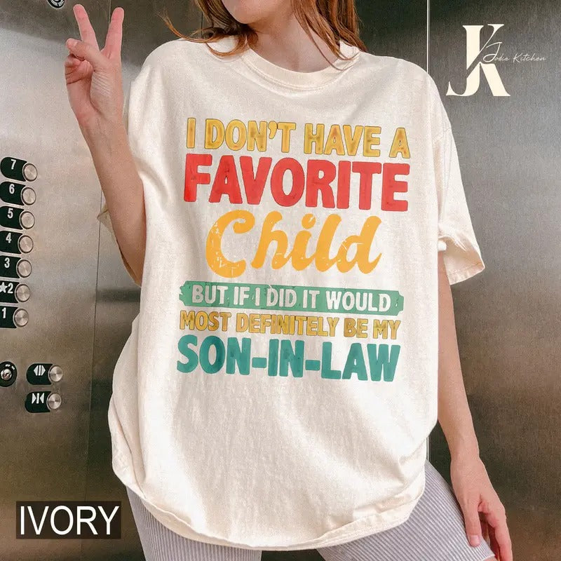 My Favorite Child Most Definitely My Son-In-Law Retro T-Shirt