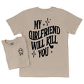 My Girlfriend Will Kill You T-Shirt Womenswear Casual Retro Hoodie, Sweatshirt | PureTeeCo.com