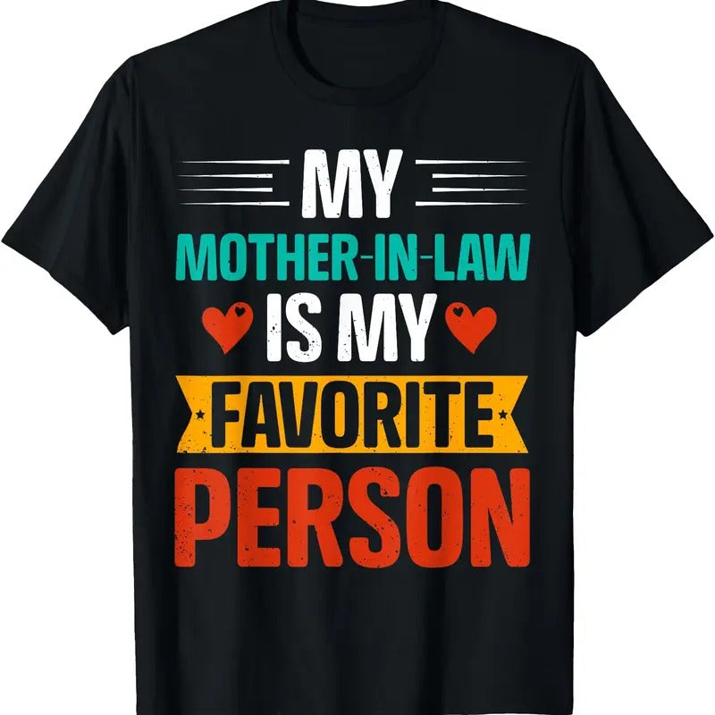 My Mother In Law Is My Favorite Person Funny Son In Law Joke T-Shirt Hoodie, Sweatshirt | PureTeeCo.com