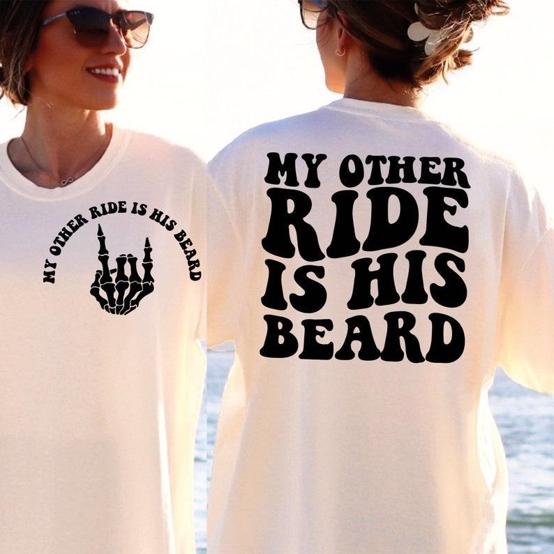 My Other Ride Is His Beard , Adult Humor , Funny Quote T-Shirts, Hoodie, Sweatshirt | PureTeeCo.com