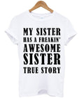 My Sister Has A Awesome Sister True Story T-shirt Hoodie, Sweatshirt | PureTeeCo.com