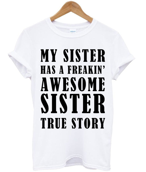 My Sister Has A Awesome Sister True Story T-shirt Hoodie, Sweatshirt | PureTeeCo.com