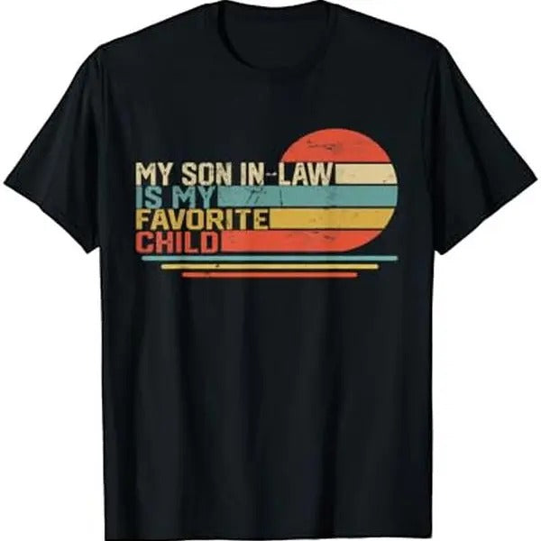 My Son In Law Is My  Favorite Child Funny Retro Vintage T-Shirt Hoodie, Sweatshirt | PureTeeCo.com