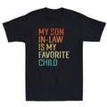 My Son In Law Is My Favorite Child Funny Family Mother's Day Gift Unisex T-Shirt Hoodie, Sweatshirt | PureTeeCo.com