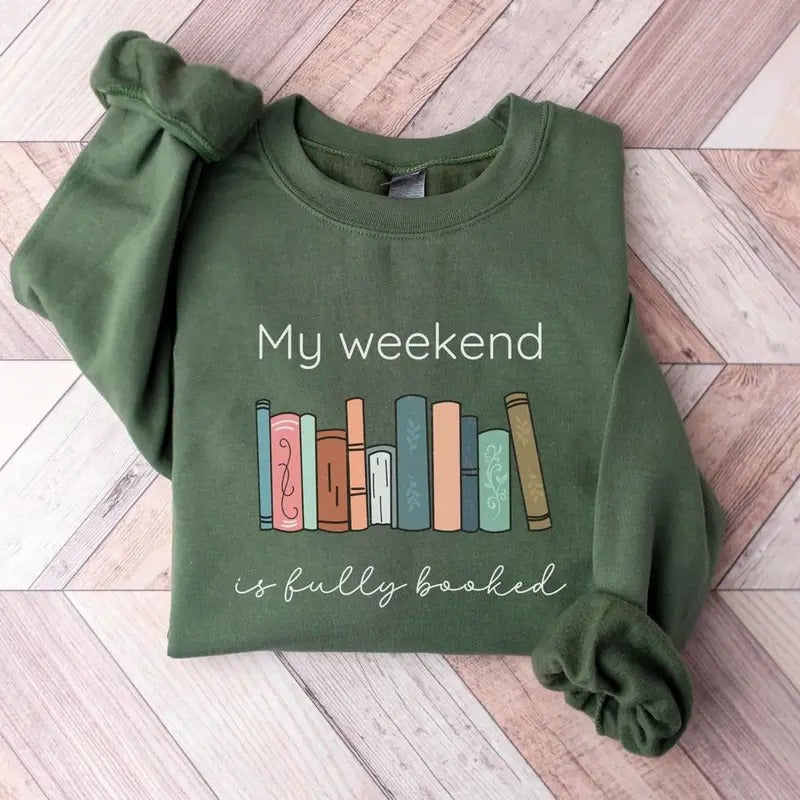 My Weekend is Fully Booked Sweatshirt, Librarian Shirt, Bookish Hoodie, Book Lover Crewneck Sweater, Vintage Booktok...